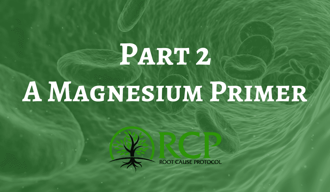 A Magnesium Primer – Part 2