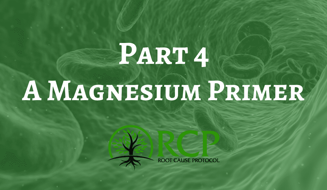 A Magnesium Primer – Part 4