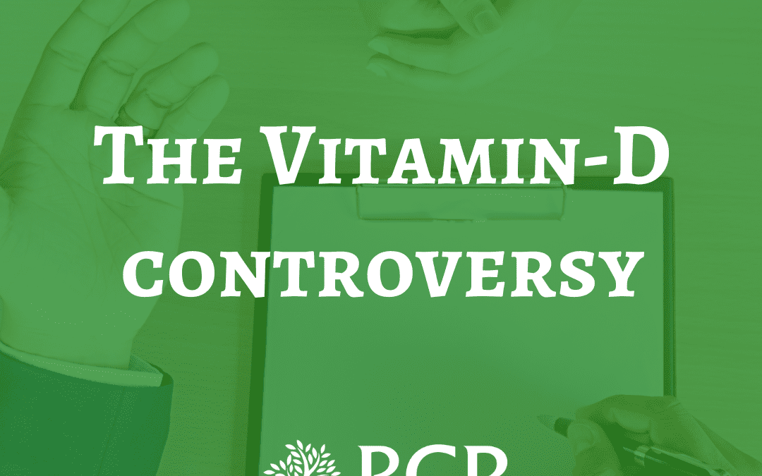 The Vitamin-D controversy…