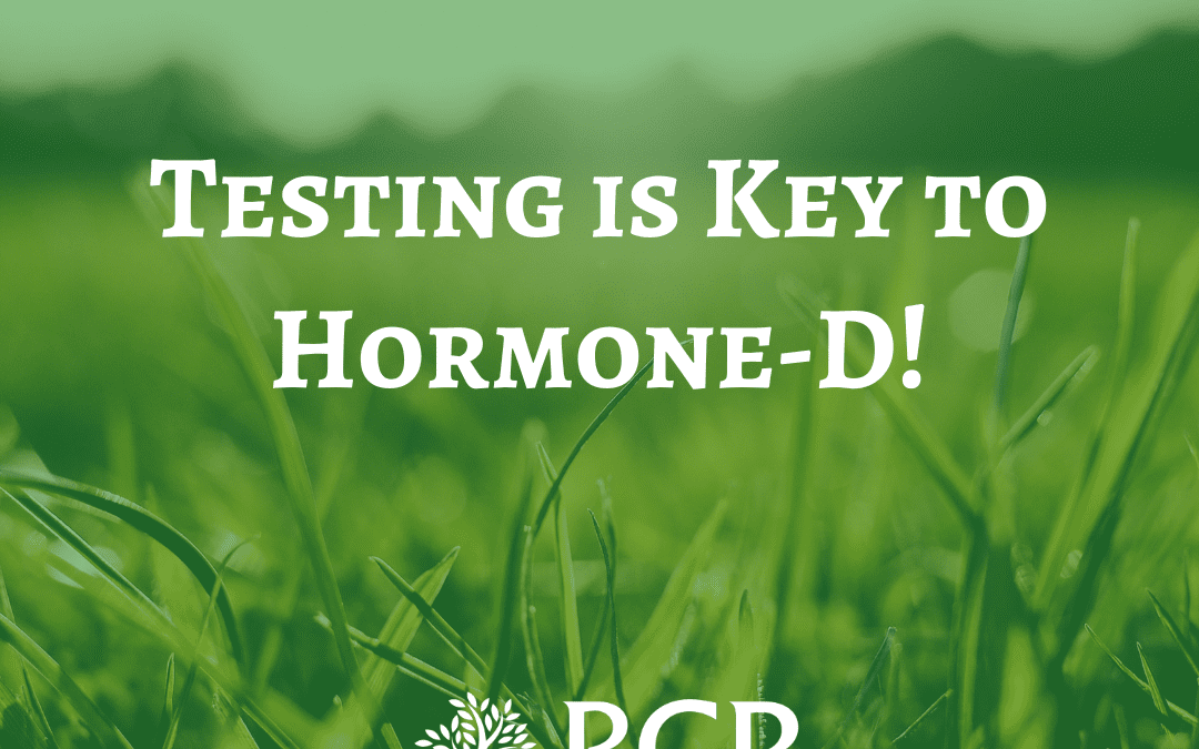 Testing is Key to Hormone-D!