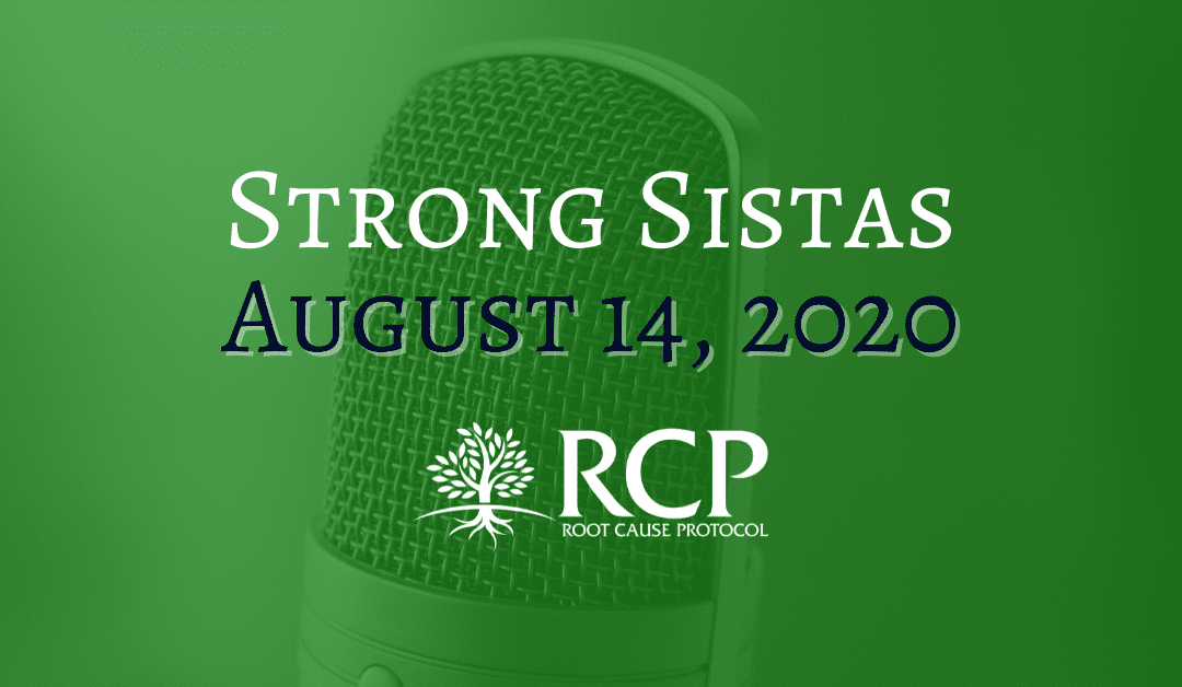 Strong.Sistas | Iron Overload: Cause of Histamine Intolerance? | The Root Cause w/ Morley Robbins Pt. 2 | August 14, 2020