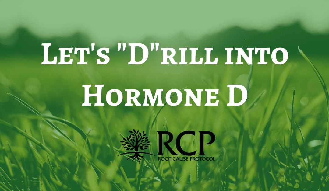 Let’s “D”rill into Hormone D