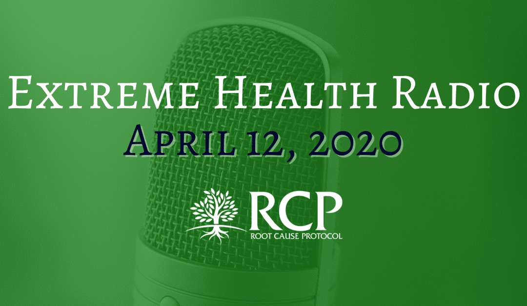 Extreme Health Radio | Coronavirus & Immunity From A Mineral Perspective – What You’re Not Being Told (Episode 654) | April 12, 2020