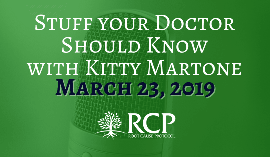 Stuff Your Doctor Should Know | The Root Cause, What is it? | March 23, 2019