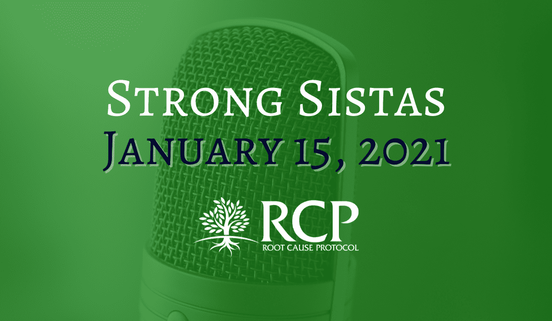 Strong.Sistas | Morley’s Mentality On Illness, Copper Deficiency, Mold Toxicity, & Iron Overload [The Root Cause] | January 15, 2021