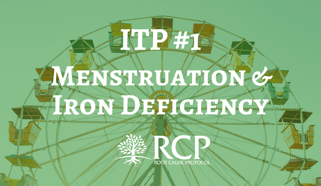 Iron Toxicity Post #1: Menstruation does not automatically mean Iron Deficiency Anemia!