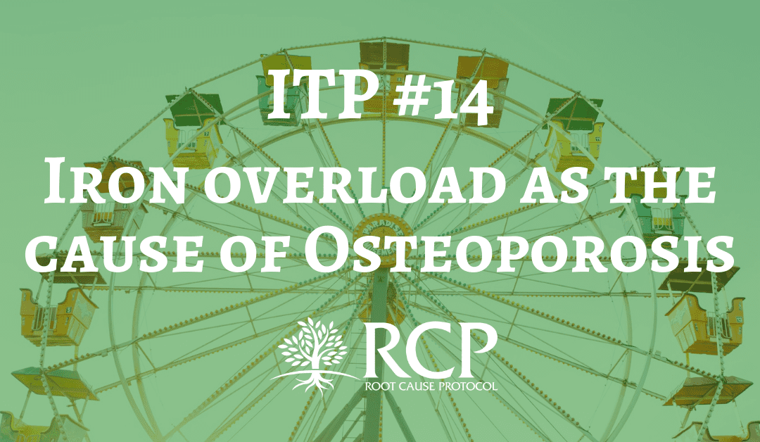 Iron Toxicity Post #14 : For those who doubted my post on iron overload as the cause of osteoporosis!