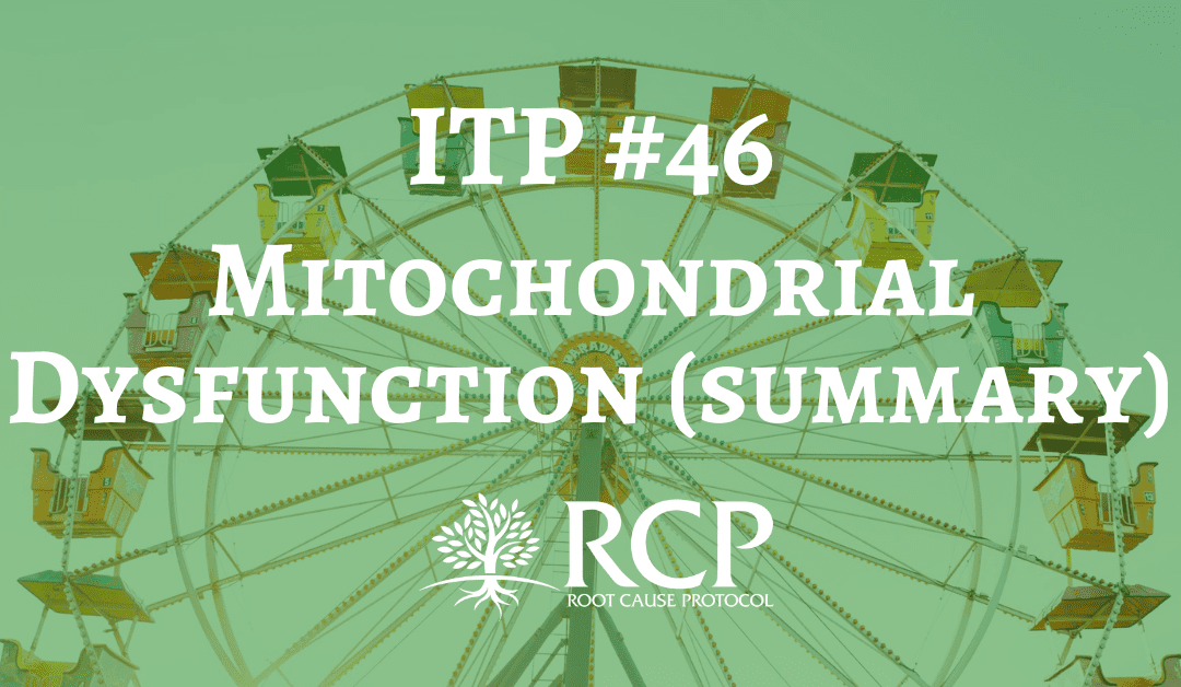 Iron Toxicity Post #46: The “Reader’s Digest” version of what causes mitochondrial dysfunction