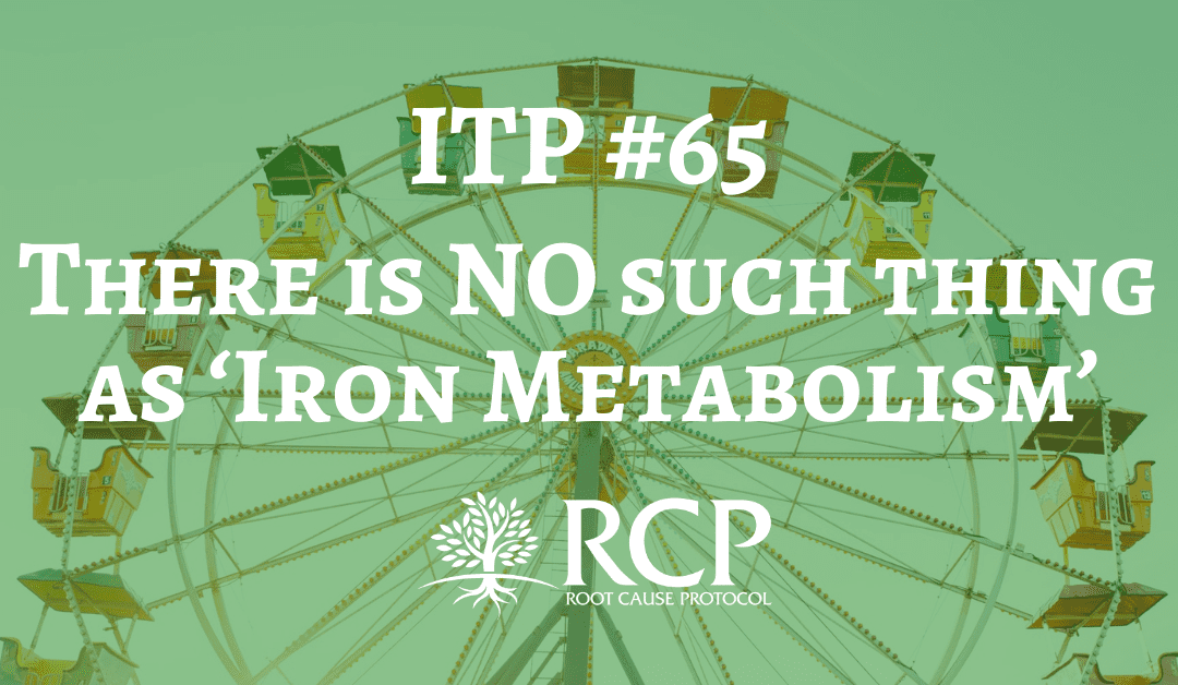 Iron Toxicity Post #65: There is NO such thing as ‘Iron Metabolism’.  There is ONLY CopperIron Metabolism