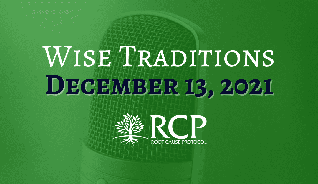 Wise Traditions | Cure Your Fatigue and Slow Down the Aging Process (Episode #343)| December 13, 2021