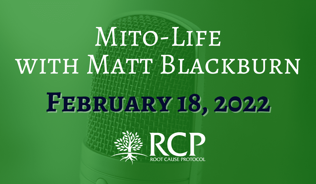 Mito-Life with Matt Blackburn | Is Supplementing Copper Safe? | February 18, 2022