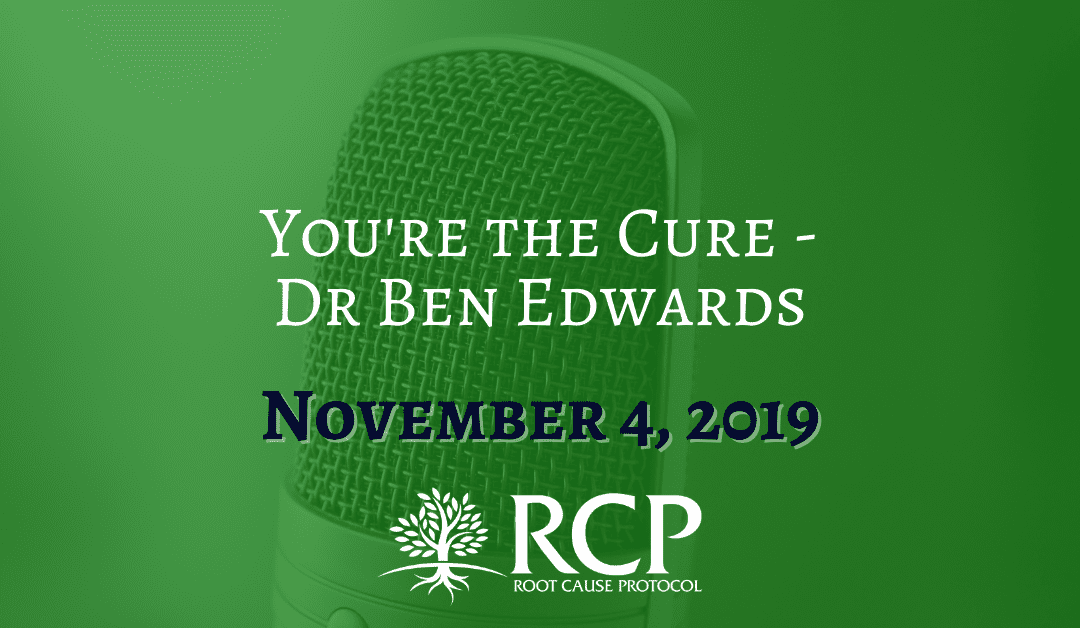 Dr. Ben Edwards; You’re The Cure | November 4, 2019