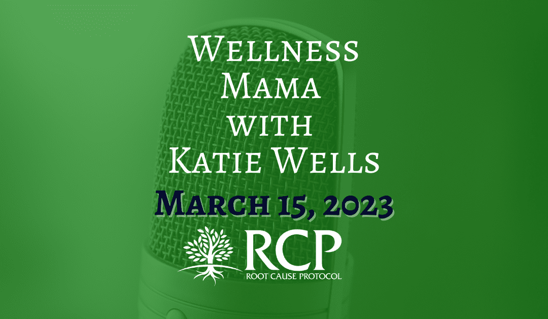 Wellness Mama | 639: Morley Robbins on a Deep Look at My Labs and My Life (What I’m Deficient In) | March 15, 2023