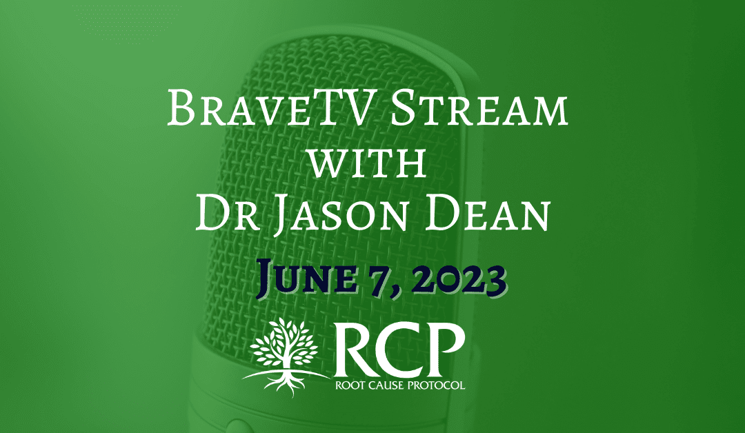 BraveTV Stream with Dr Jason Dean | Morley Robbins Returns for Medical Myths Wednesday | June 7, 2023