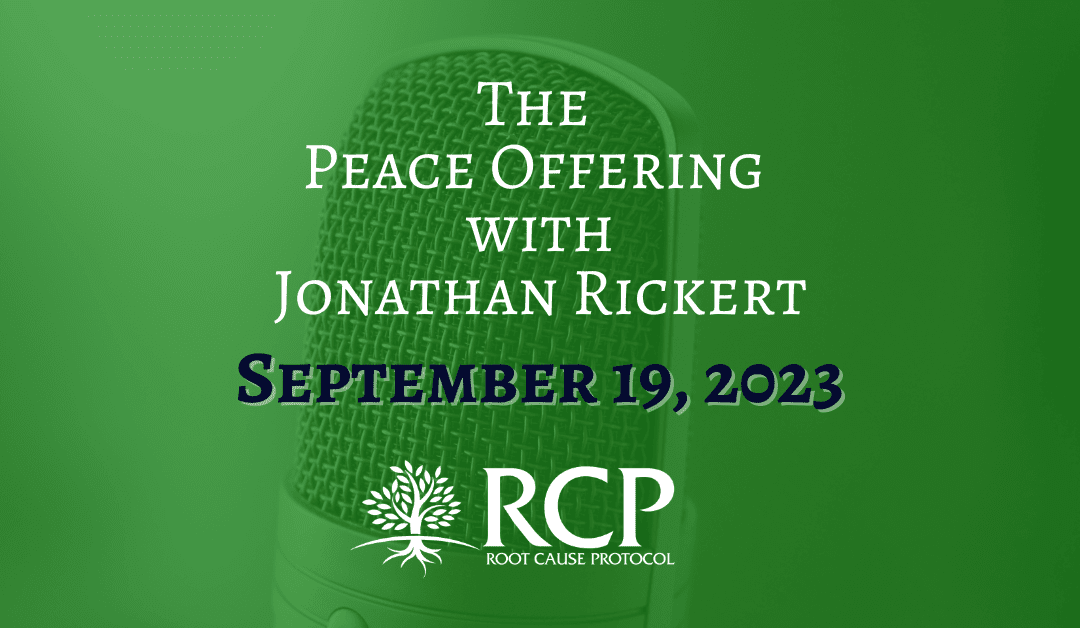 The Peace Offering with Jonathan Rickert | Copper and Iron’s Role in Sex Hormone Regulation with Morley Robbins | September 19, 2023