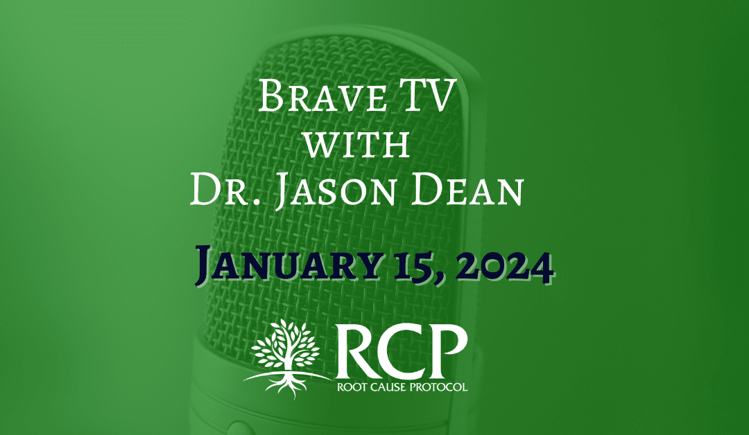 Brave TV with Dr Jason Dean | Morley Robbins – 3 Things Your Doctor Doesn’t Know | January 15, 2024