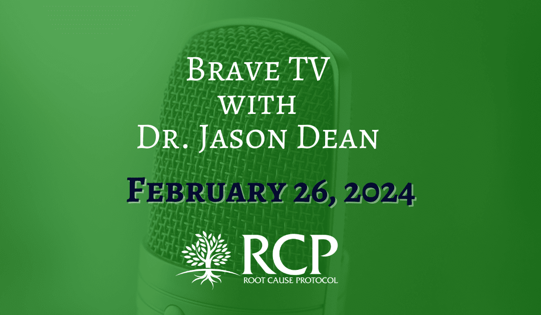 Brave TV with Dr Jason Dean | Morley Robbins & Mitochondrial Dysfunction | February 26, 2024