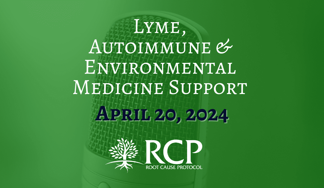 Lyme, Autoimmune & Environmental Medicine Support | Ep. 30 Morley Robbins | April 20, 2024