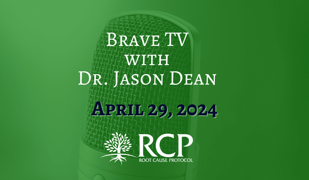 Brave TV with Dr Jason Dean | Morley Robbins – Depression & Black Bile | April 29, 2024