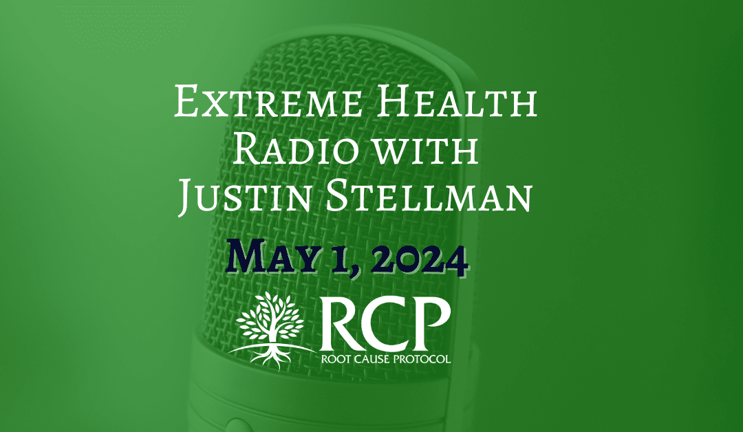 Extreme Health Radio | Morley Robbins Iron Toxicity, The Root Cause Protocol And How To STOP IT! | May 1, 2024