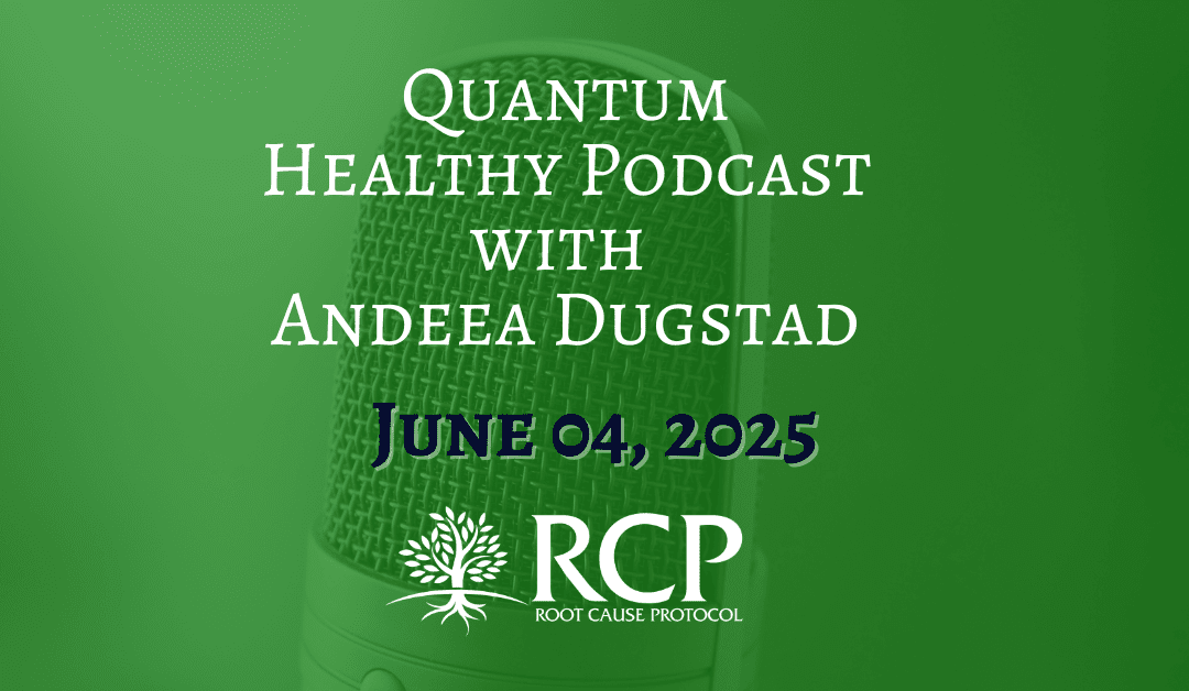 Quantum Healthy Podcast | Are you Anemic, or could it be Copper Deficiency? | June 4, 2025