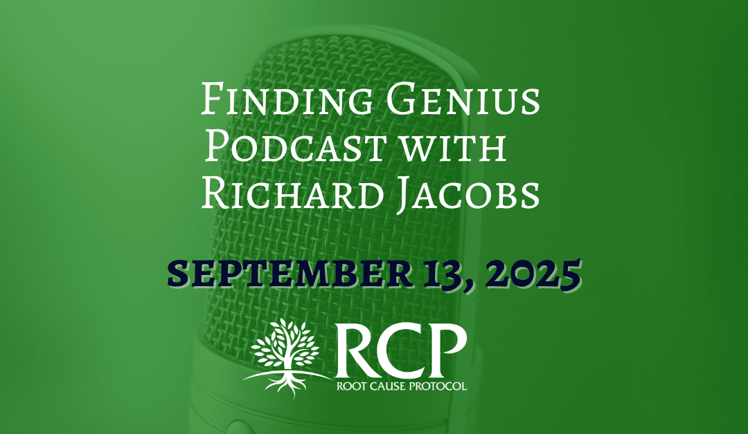 Finding Genius Podcast |  Cure Your Fatigue: Getting To The Root Cause Of Low Energy With Morley Robbins | September 13, 2025