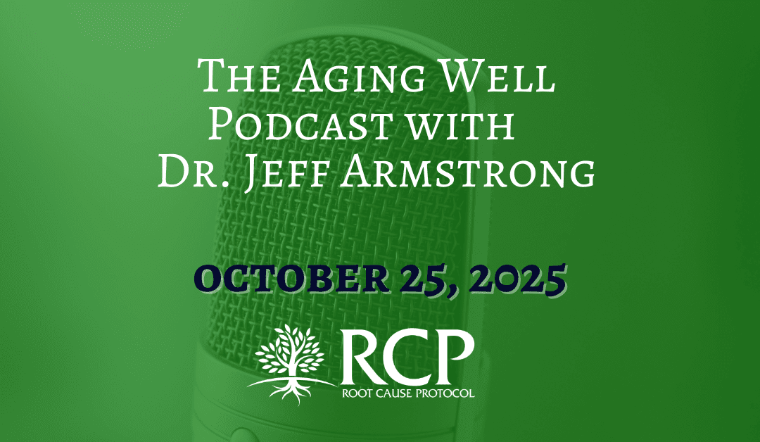 The Aging Well Podcast | Copper Deficiency & Mitochondrial Function w/ Morley M Robbins | October 25, 2025