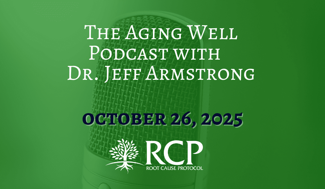 The Aging Well Podcast | Iron, Copper, and the Mitochondria: Morley Robbins Answers Your Questions on Aging Well | October 26, 2025