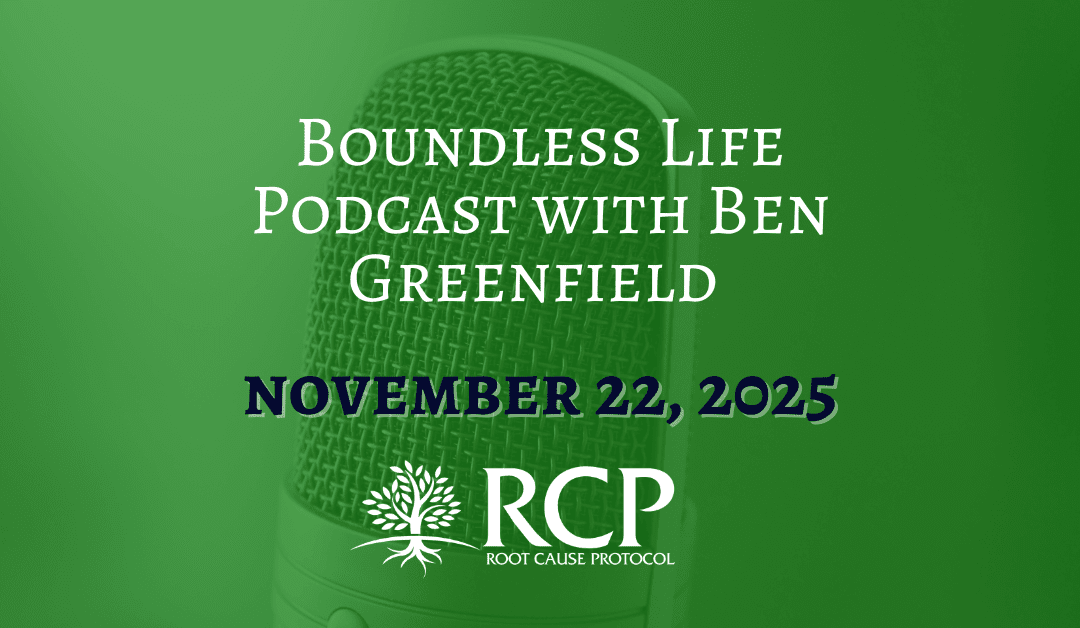 Boundless Life Podcast | The TRUTH About What’s *Really* Causing Your Fatigue & The “Root Cause” Protocol to Fix It, With Morley Robbins | Nov 22, 2025